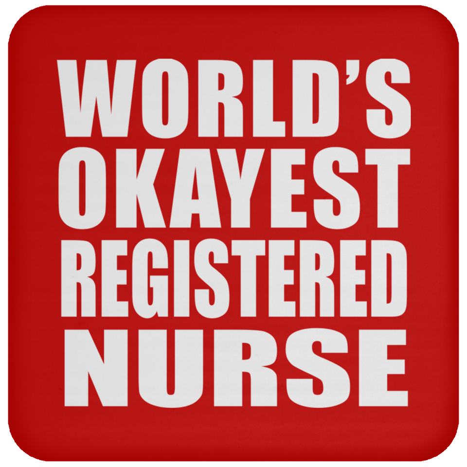 World's Okayest Registered Nurse - Drink Coaster