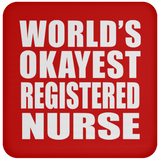 World's Okayest Registered Nurse - Drink Coaster