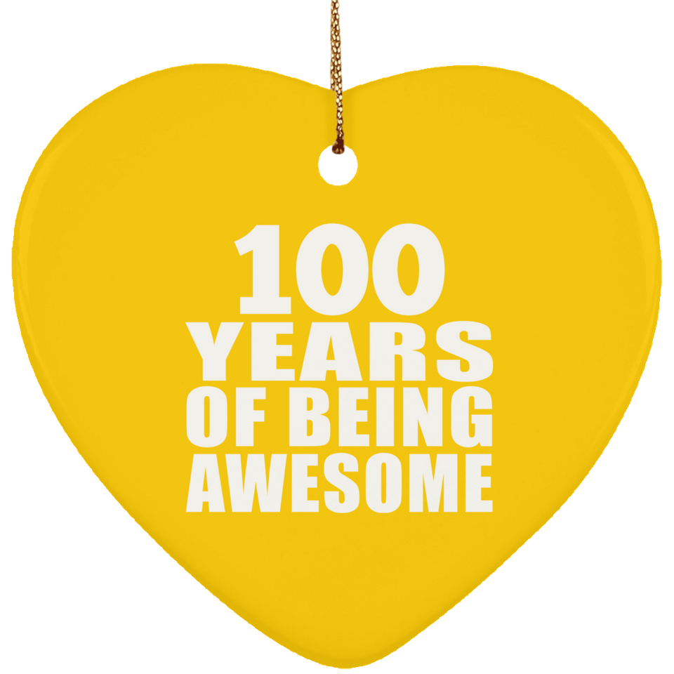100th Birthday 100 Years Of Being Awesome - Heart Ornament