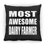 Most Awesome Dairy Farmer - Throw Pillow Black