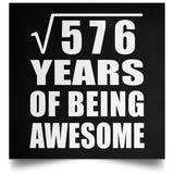 24th Birthday Square Root of 576 Years of Being Awesome - Poster Square