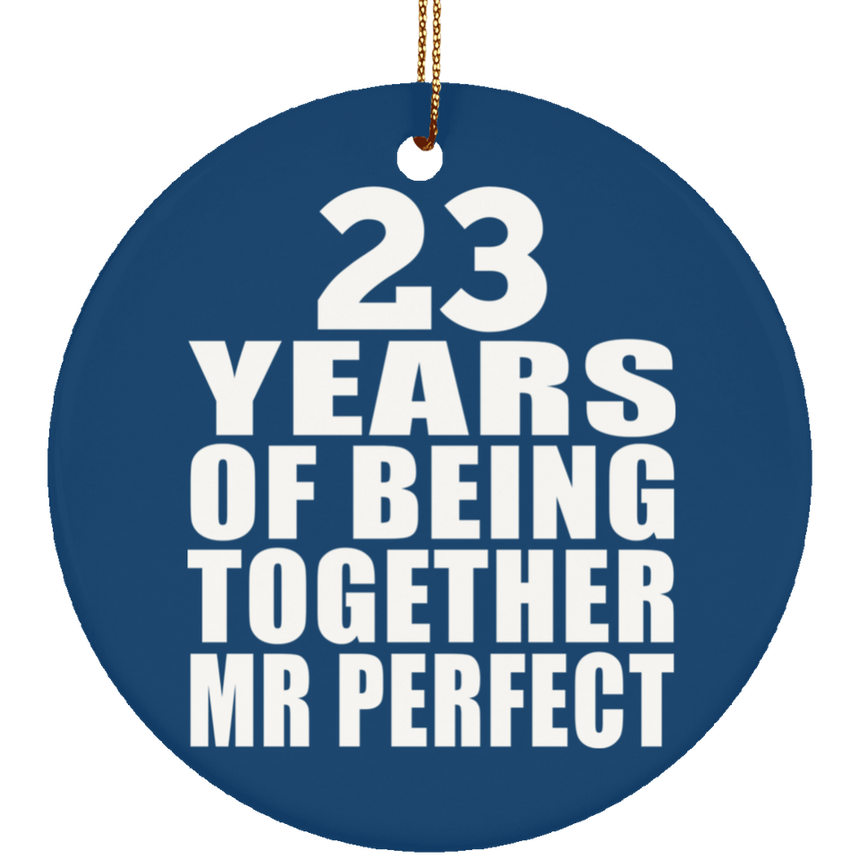 23rd Anniversary 23 Years Of Being Mr Perfect - Circle Ornament