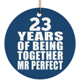 23rd Anniversary 23 Years Of Being Mr Perfect - Circle Ornament