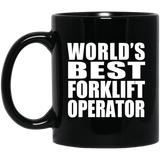 World's Best Forklift Operator - 11 Oz Coffee Mug Black