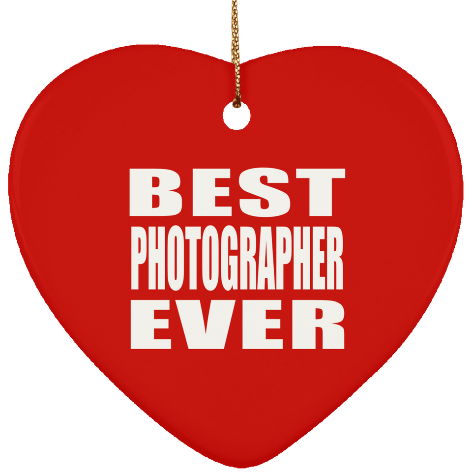 Best Photographer Ever - Heart Ornament