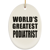 World's Greatest Podiatrist - Oval Ornament