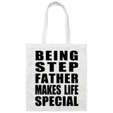 Being Step Father Makes Life Special - Tote Bag White
