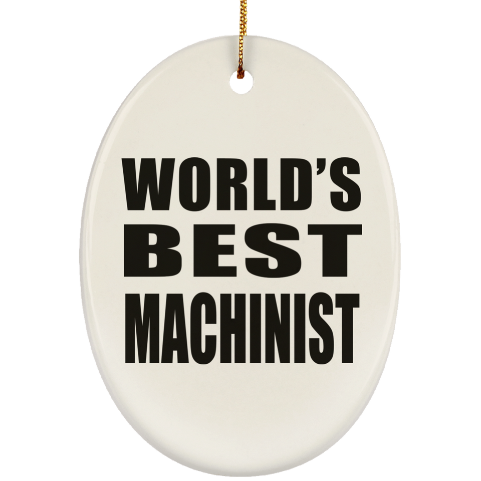 World's Best Machinist - Oval Ornament
