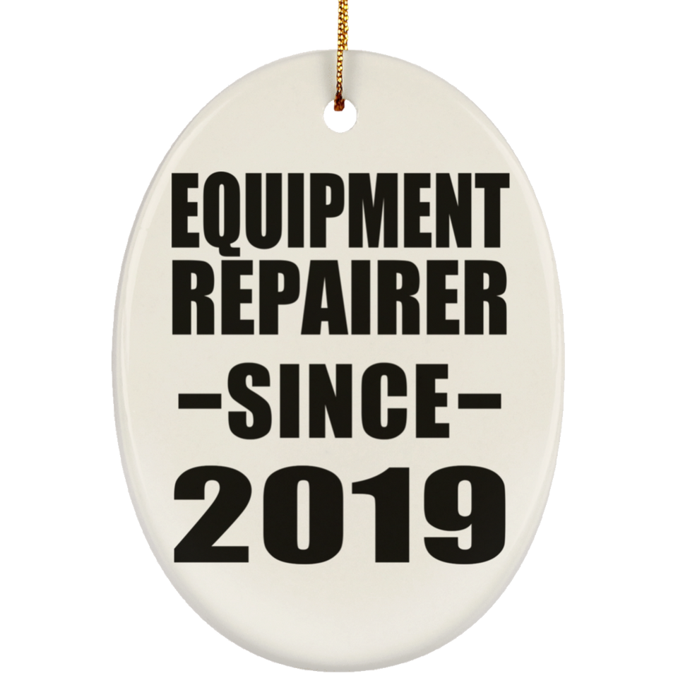 Equipment Repairer Since 2019 - Oval Ornament