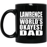 Lawrence World's Okayest Dad - 11 Oz Coffee Mug Black