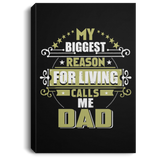 My Biggest Reason For Living Calls Me Dad - Canvas Portrait