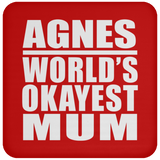 Agnes World's Okayest Mum - Drink Coaster
