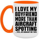 I Love My Boyfriend More Than Aircraft Spotting - 15oz Accent Mug Orange