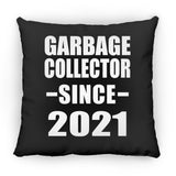 Garbage Collector Since 2021 - Throw Pillow Black