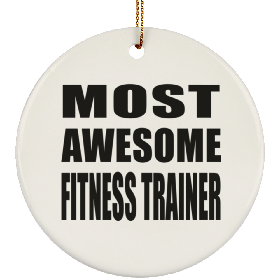 Most Awesome Fitness Trainer - Circle Ornament