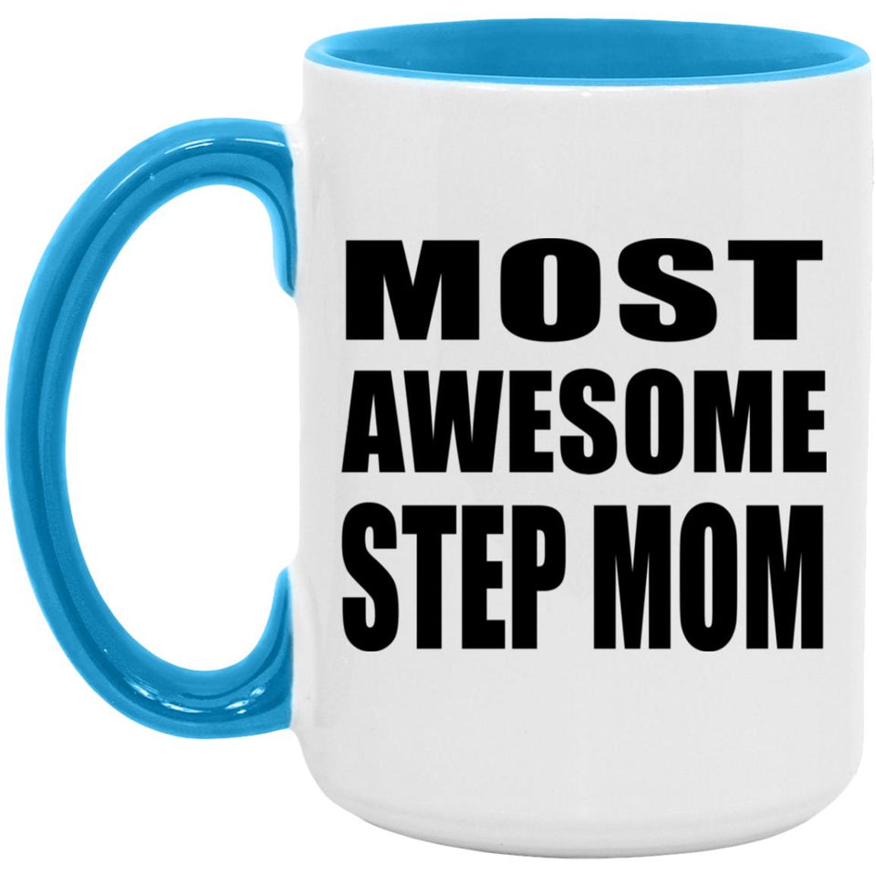 Most Awesome Step Mom - 15oz Accent Mug Blue