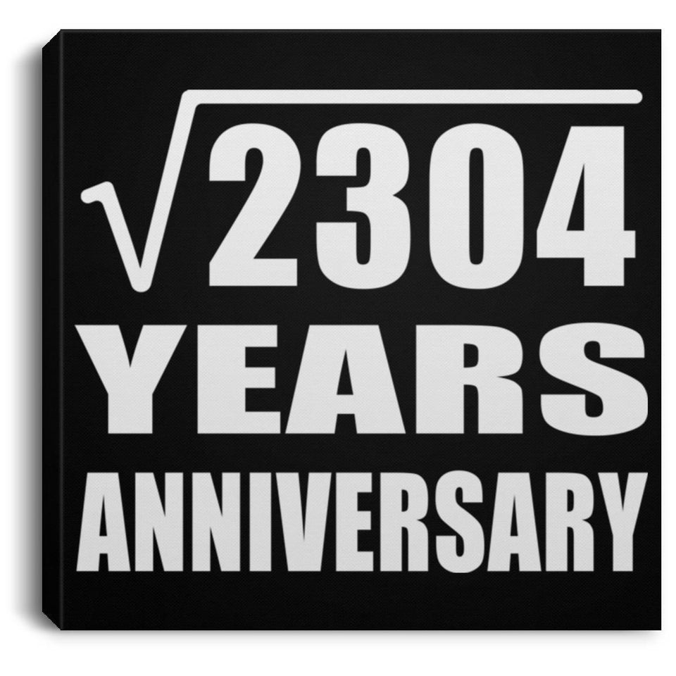 48th Anniversary Square Root of 2304 Years Anniversary - Canvas Square