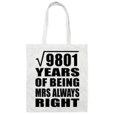 99th Anniversary Square Root of 9801 Years Mrs Always Right - Tote Bag White