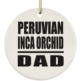 Peruvian Inca Orchid Dad - Circle Ornament