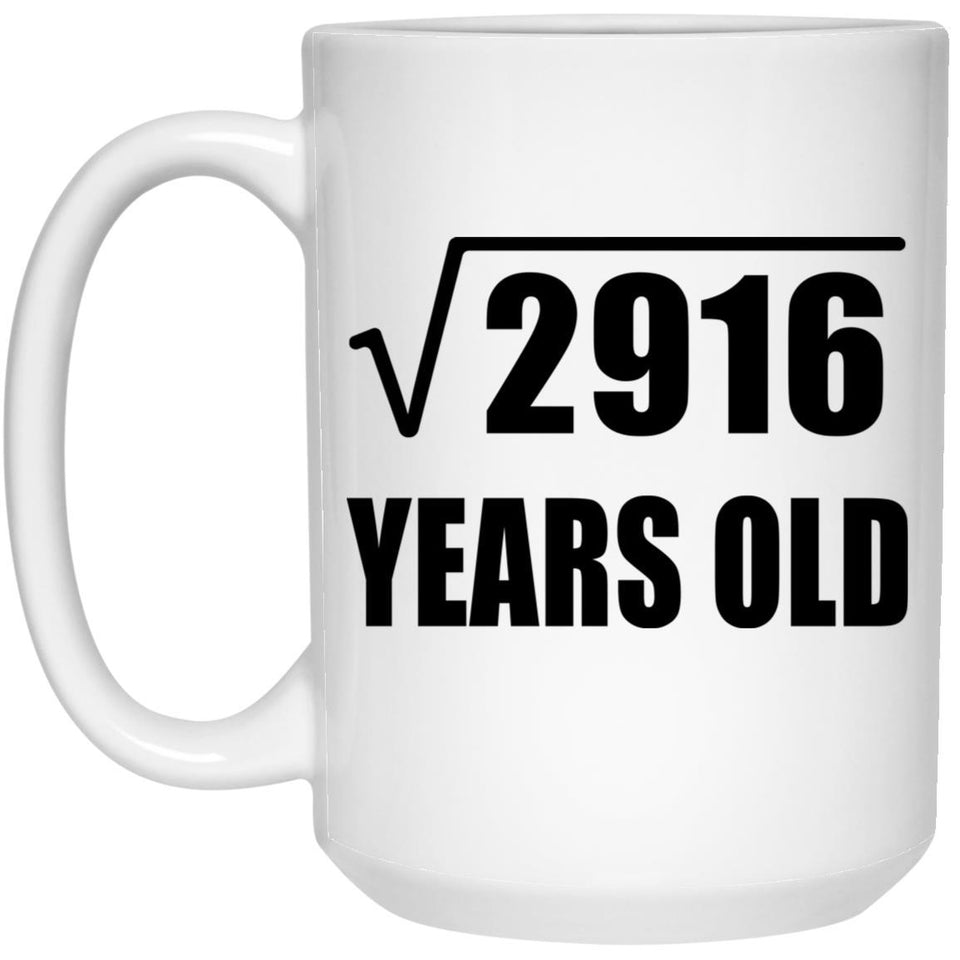 54th Birthday Square Root of 2916 Years Old - 15oz Coffee Mug