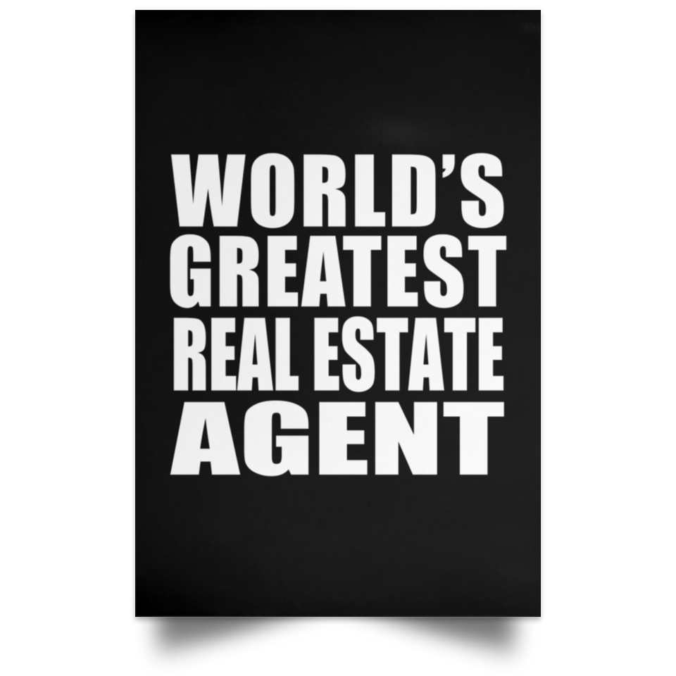 World's Greatest Real Estate Agent - Poster Portrait