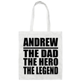Andrew The Dad The Hero The Legend - Tote Bag White
