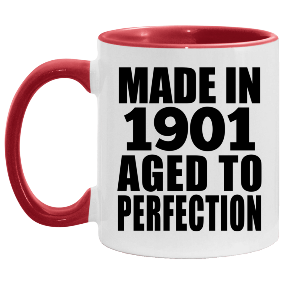 123rd Birthday Made In 1901 Aged To Perfection - 11oz Accent Mug Red