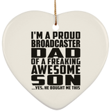 Proud Broadcaster Dad Of Awesome Son - Heart Ornament