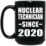 Nuclear Technician Since 2020 - 15oz Coffee Mug Black