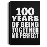 100th Anniversary 100 Years Of Being Mr Perfect - Canvas Portrait