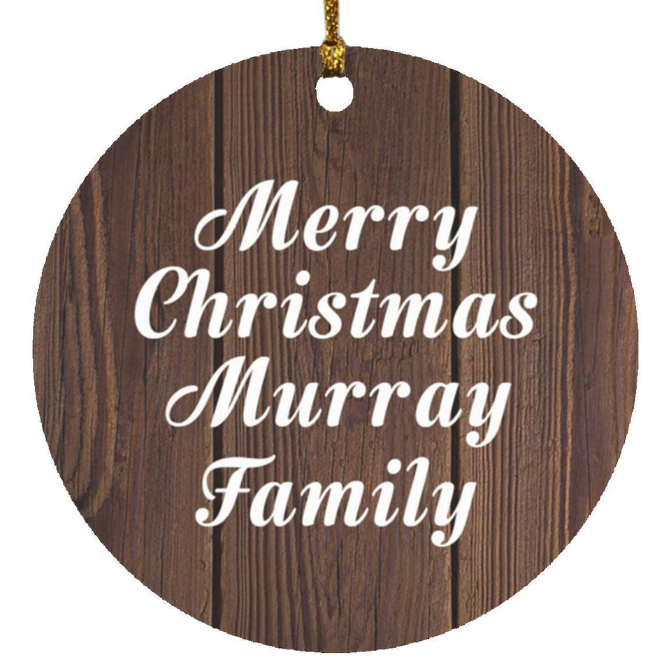 Merry Christmas Murray Family - Circle Ornament D