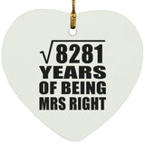 91st Anniversary Square Root of 8281 Years of Being Mrs Right - Heart Ornament