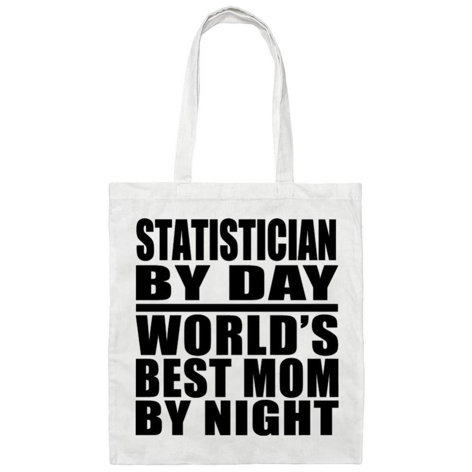 Statistician By Day World's Best Mom By Night - Tote Bag White