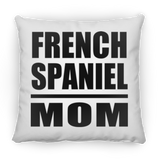 French Spaniel Mom - Throw Pillow