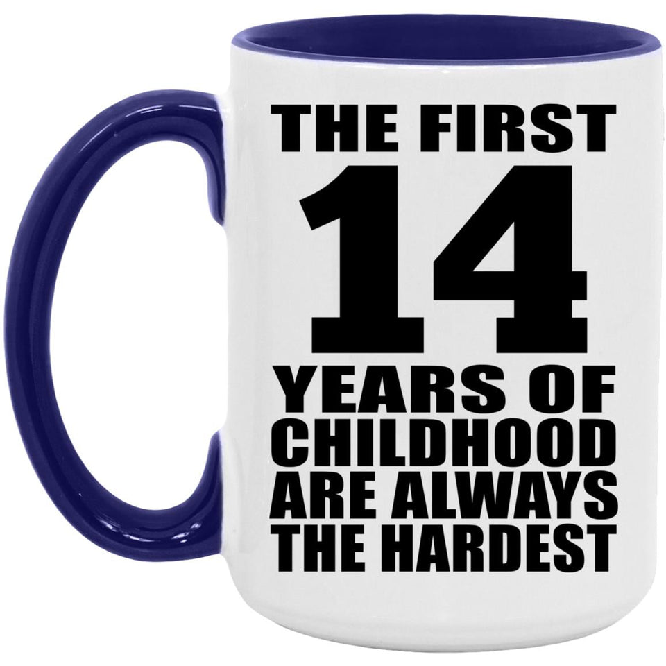 14th Birthday First 14 Years of Childhood Are The Hardest - 15oz Accent Mug Purple