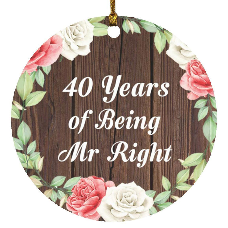 40th Anniversary 40 Years Of Being Mr Right - Circle Ornament A