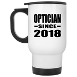 Optician Since 2018 - White Travel Mug