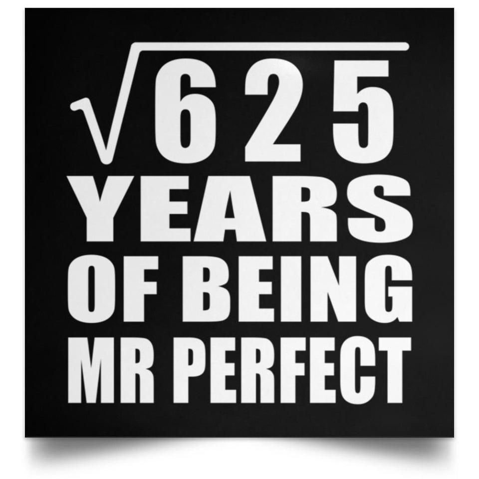 25th Anniversary Square Root of 625 Years of Mr Perfect - Poster Square