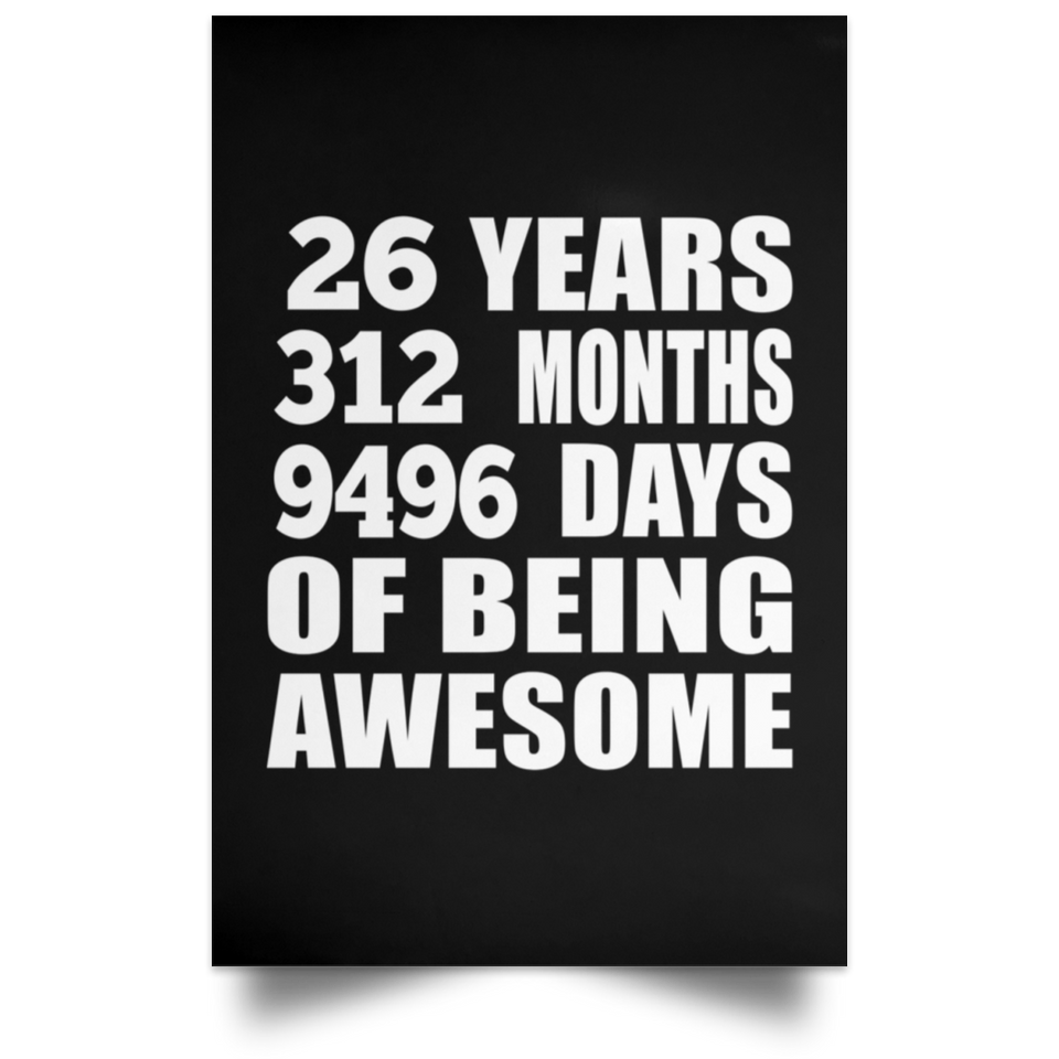 26th Birthday 26 Years 312 Months 9496 Days Of Awesome - Poster Portrait