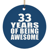 33rd Birthday 33 Years Of Being Awesome - Circle Ornament