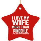 I Love My Wife More Than Pinochle - Star Ornament