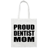 Proud Dentist Mom - Tote Bag White