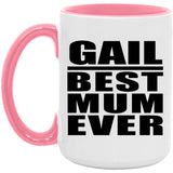 Gail Best Mum Ever - 15oz Accent Mug Pink