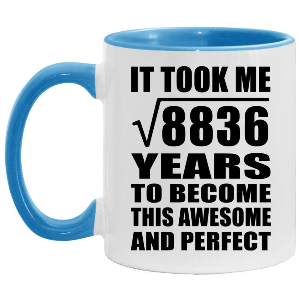 94th Birthday Took Square Root of 8836 Years To Awesome - 11oz Accent Mug Blue