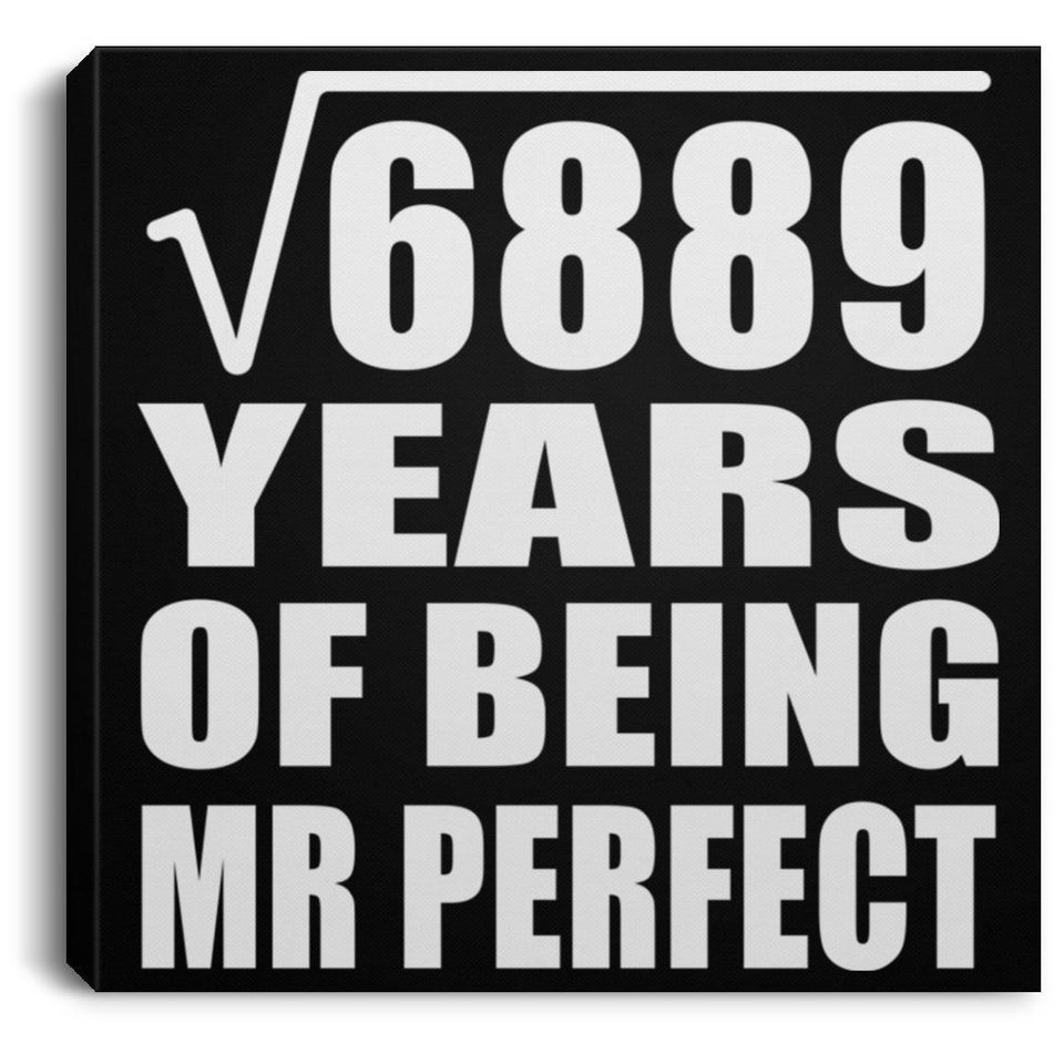 83rd Anniversary Square Root of 6889 Years of Mr Perfect - Canvas Square