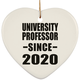 University Professor Since 2020 - Heart Ornament