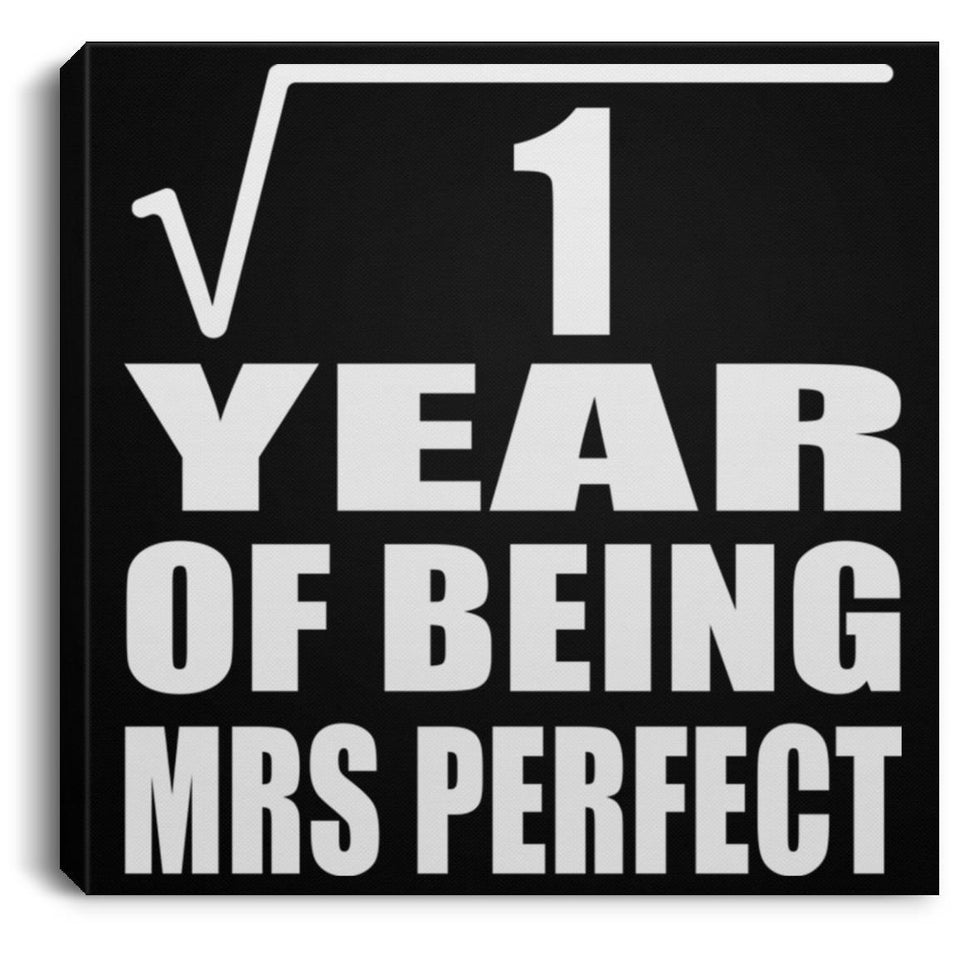 1st Anniversary Square Root of 1 Year of Mrs Perfect - Canvas Square