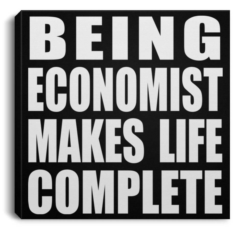Being Economist Makes Life Complete - Canvas Square