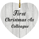 First Christmas As Colleague - Heart Ornament F