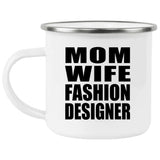 Mom Wife Fashion Designer - 12oz Camping Mug